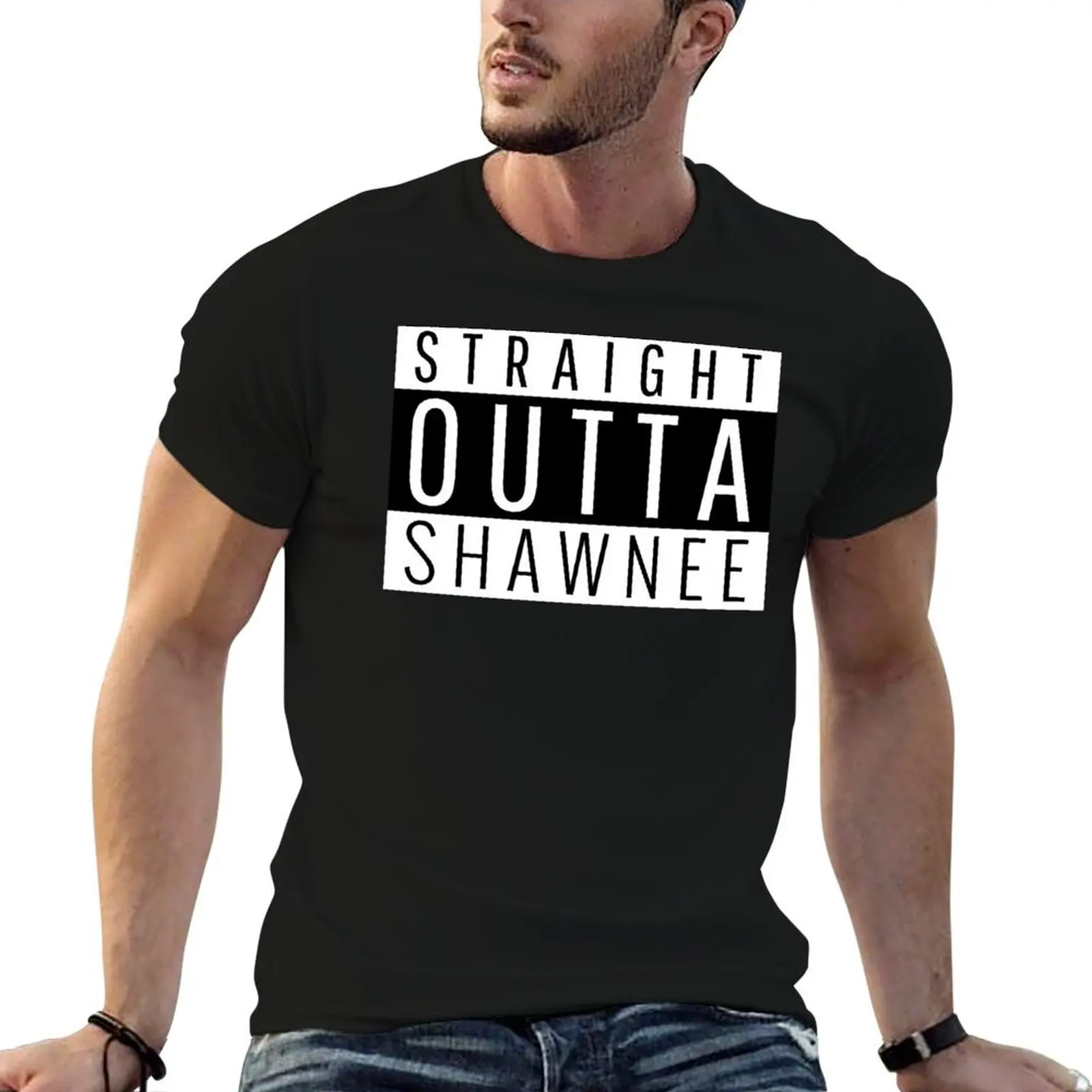Straight Outta Shawnee T-Shirt t shirt man luxury t shirt personalised funny t shirts dark humor T-shirt