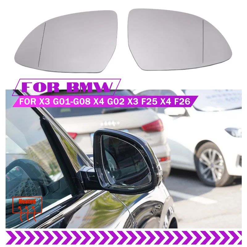 

For BMW X3 G01 X4 F26 G02 X5 F15 G05 X6 F16 G06 2015-2019 Left Right Side Heated Wing Mirror Glass Rearview Plate Anti dizziness