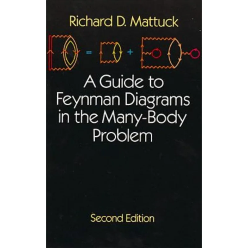 A Guide To Feynman Diagrams In The Manybody Problem RD Mattuck Dover Publications 9780486670478 Book