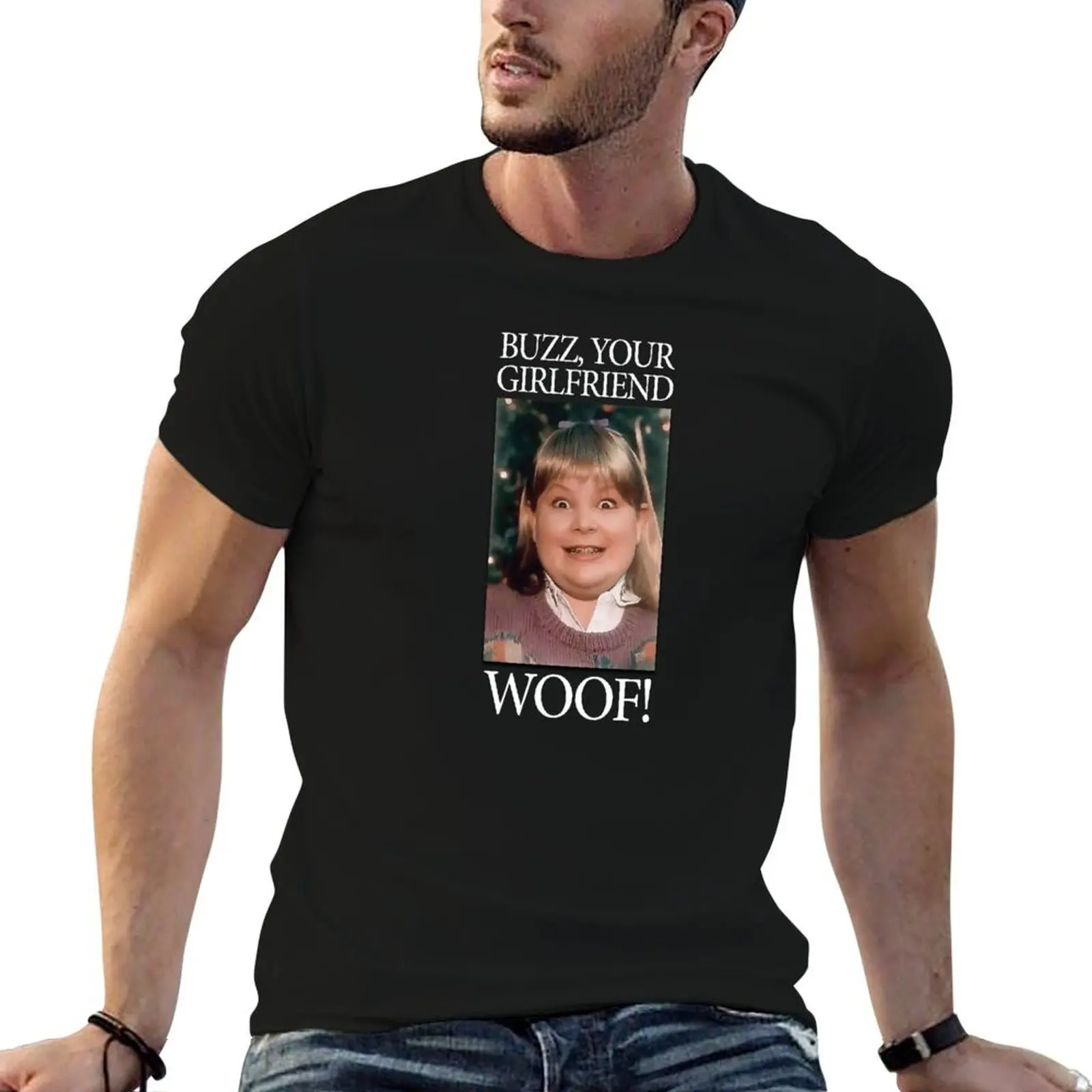 Home Alone - Buzz your girlfriend Woof! T-Shirt customizeds man t shirt men clothes