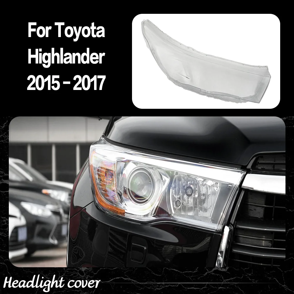 

Car Front Lights Case For Toyota Highlander 2015 2016 2017 Car accessories Headlight Cover Headlight Lens Glass Car parts