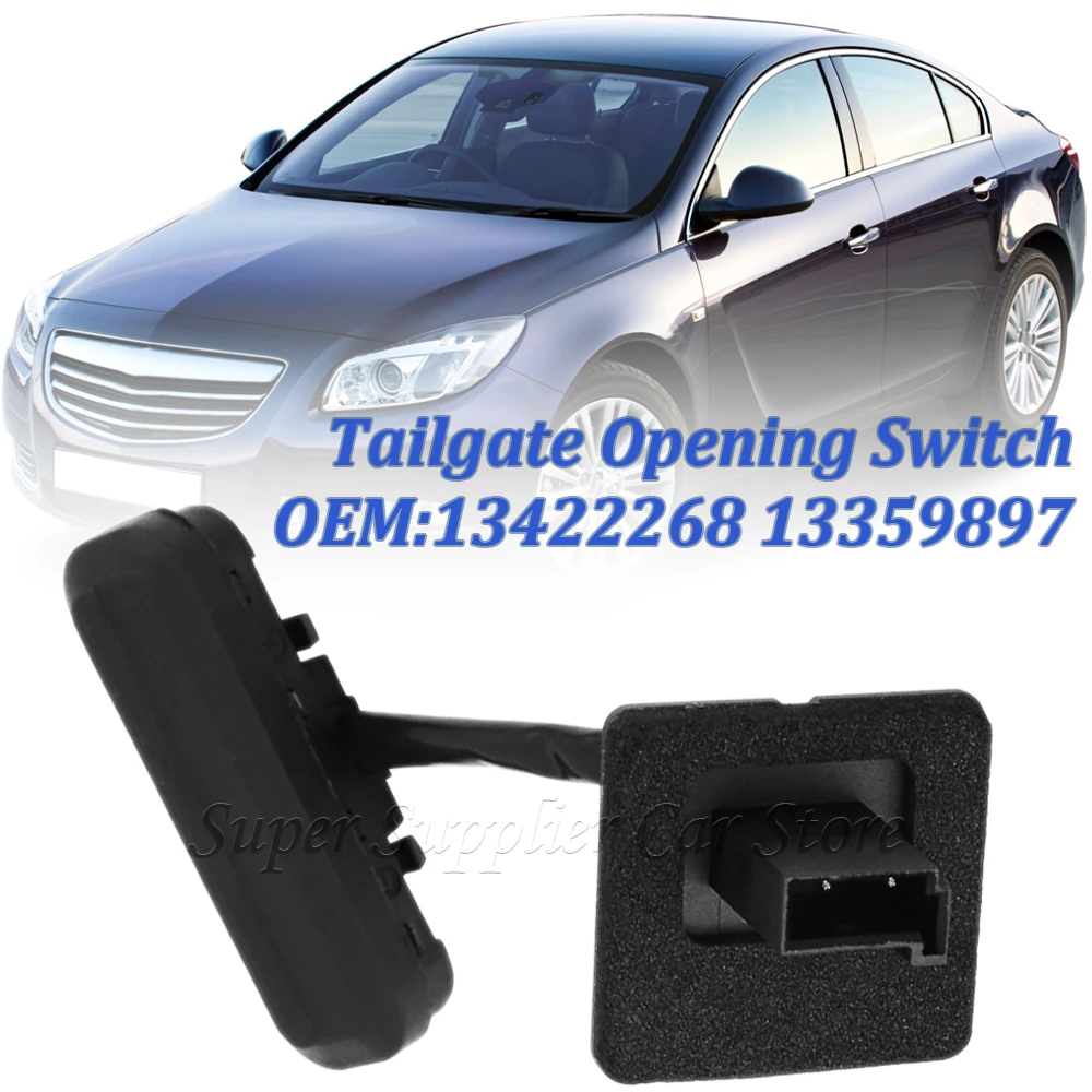 For Buick Regal For Opel Insignia Vauxhall Insignia Hatch Saloon Tailgate Boot Switch Trunk Opening Release 13422268 13359897