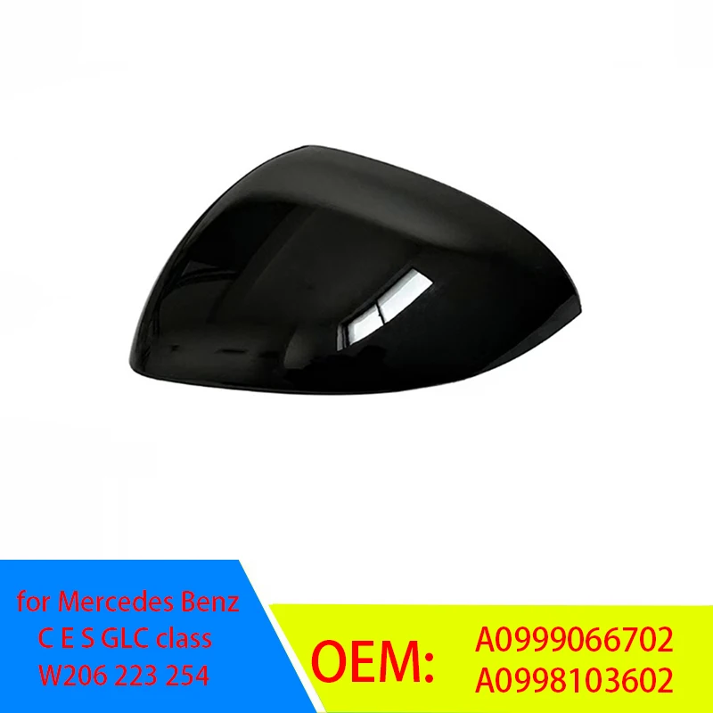 Suitable for Mercedes Benz C E S GLC class W206 223 254 mirror shell rearview LH-A0999066702  RH-A0998103602