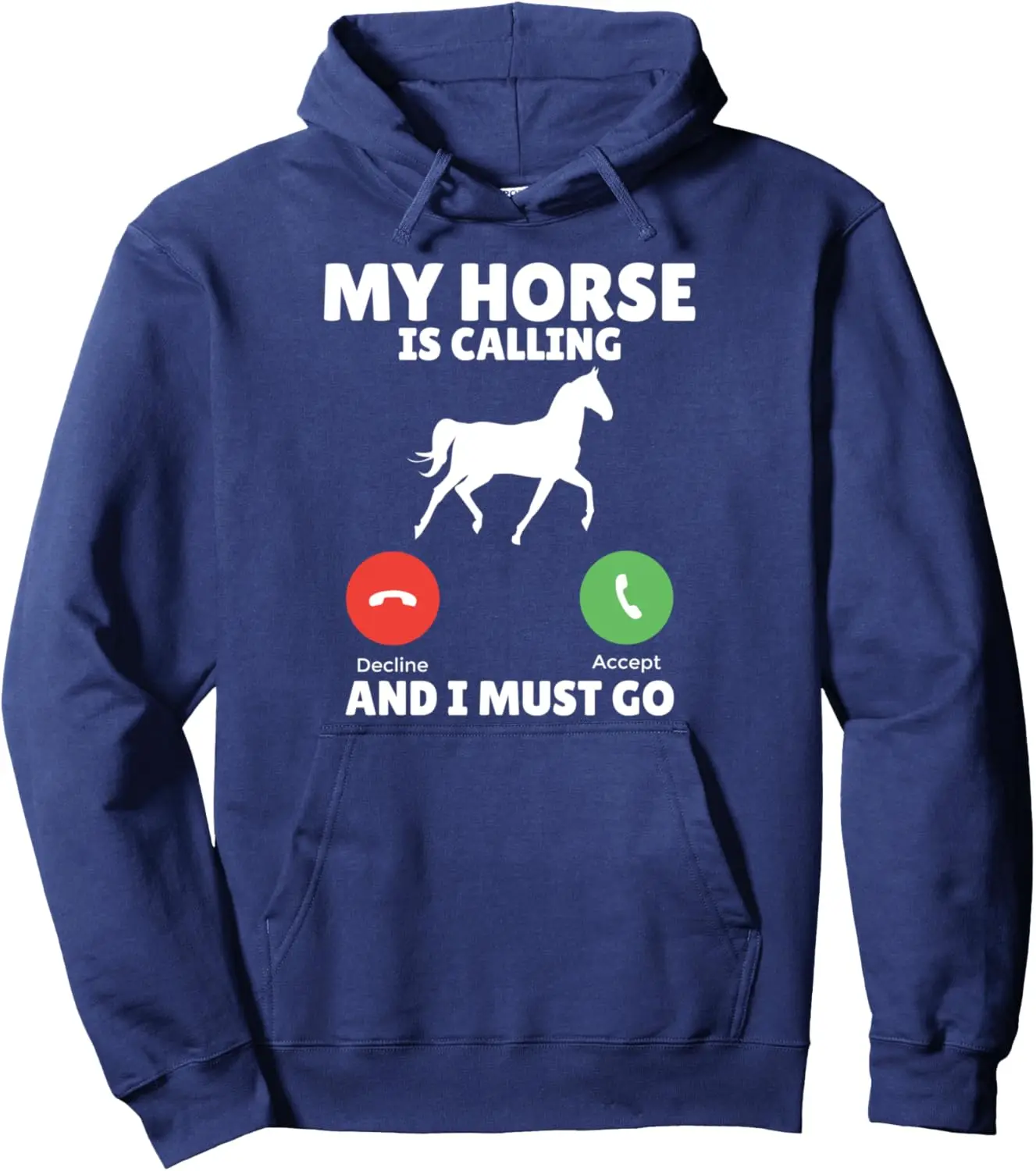 My Horse Is Calling and I Must Go Horse Riding Pullover Hoodie Women Mens Sweatshirt Customizable Sweatshirt Funny Tops