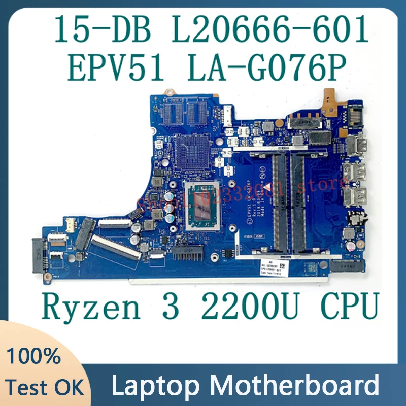 For HP 15-DB 15-DX 255 G7 L20666-601 L20666-001 Mainboard Laptop Motherboard EPV51 LA-G076P With Ryzen 3 2200U CPU 100% Tested