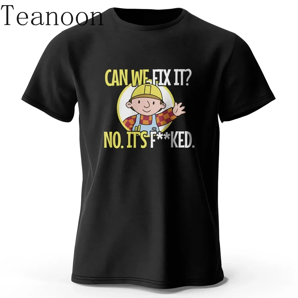 Teanoon Can We Fix It Funny Repair Printed Tshirt Fashion Man Classic Vintage Funny T-Shirt for Male Women Sportswear Tops Tees