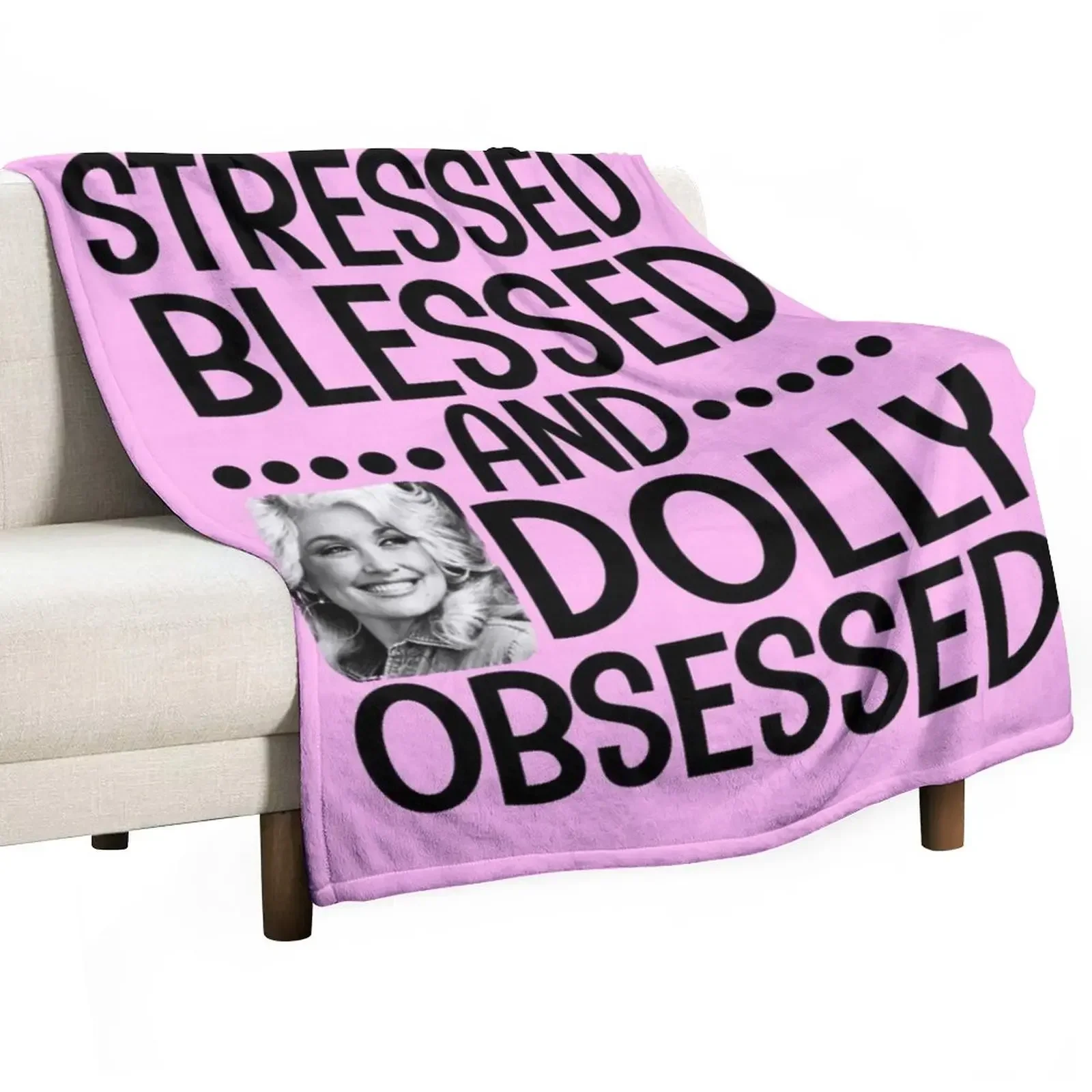 

Stressed blessed and dolly obsessed funny cute country music Dolly Parton funny Jolene feeling cute Throw Blanket Beach Blankets