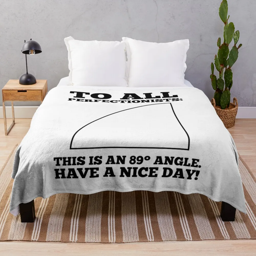 89° Angle Perfectionists' Nightmare - Funny Math Humor Throw Blanket Luxury Brand Nap Blankets