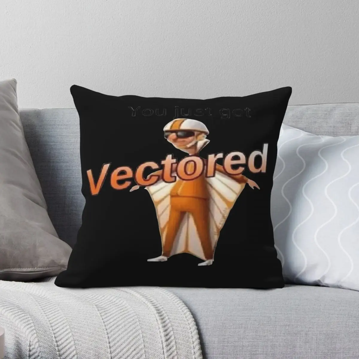 You Just Got VECTORED Square Pillowcase Polyester Linen Velvet Pattern Zip Decorative Throw Pillow Case Home Cushion Case