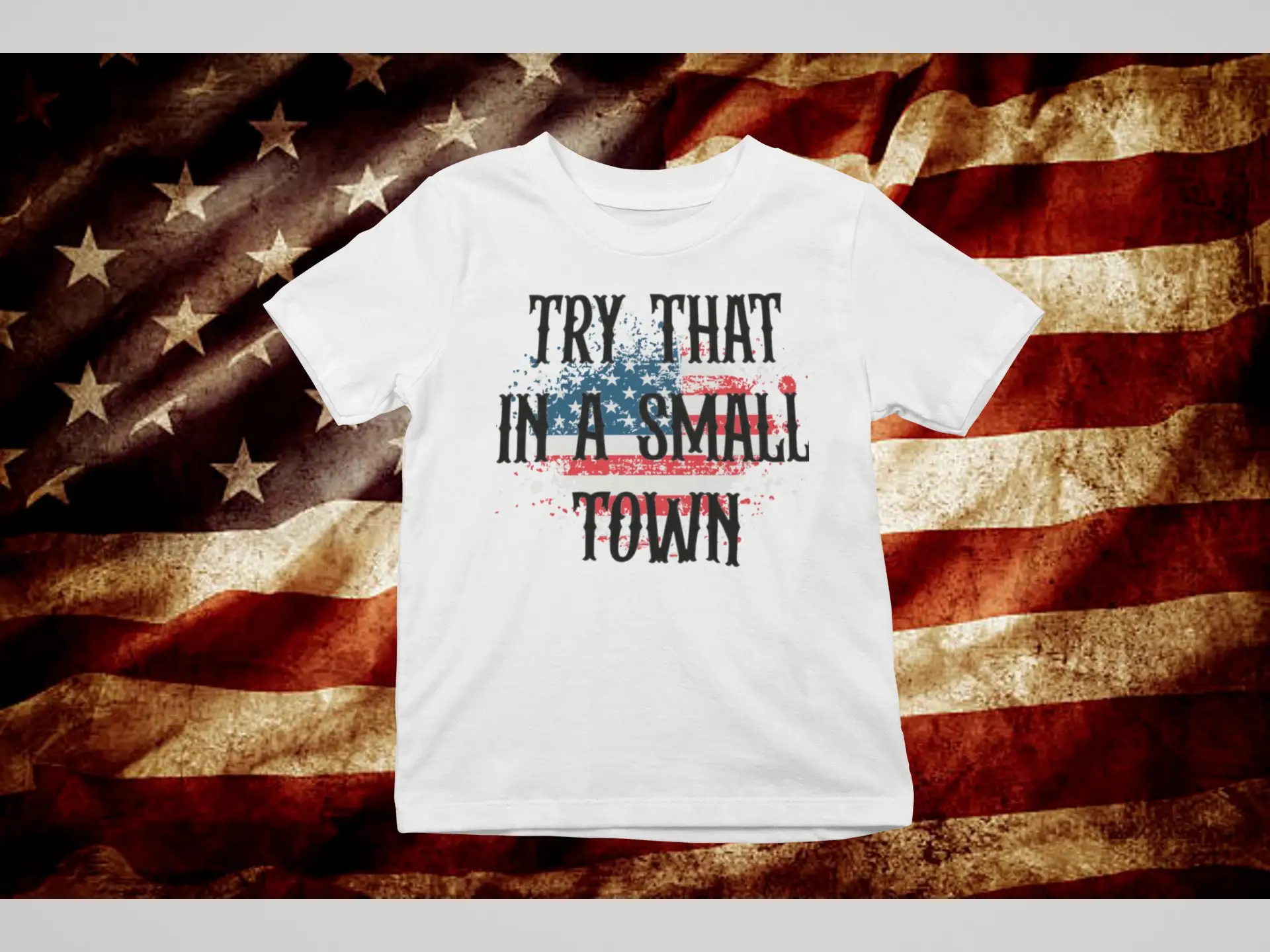 Try That In A Small Town T Shirt Support America American Flag Jason Aldean