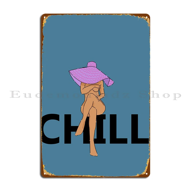 Chill Metal Sign Printing Bar Club Bar Funny Character Tin Sign Poster