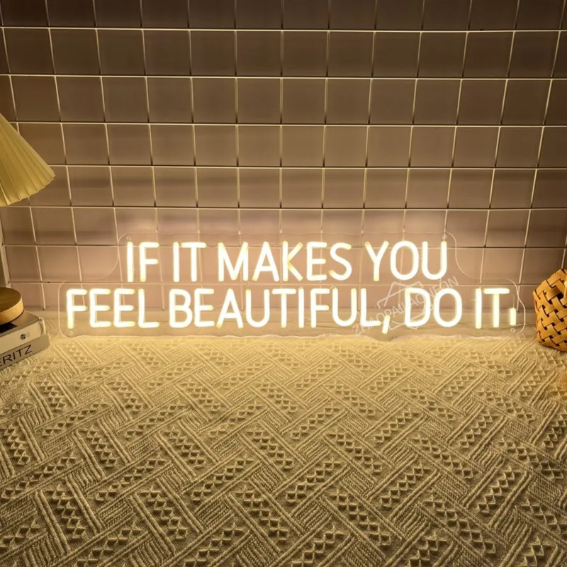 IF it Make You Be Beautiful Do It Neon Sign Bedroom Living Room LED Lights Room Home Wall Decor Coffee Bar Neon Lights Sign