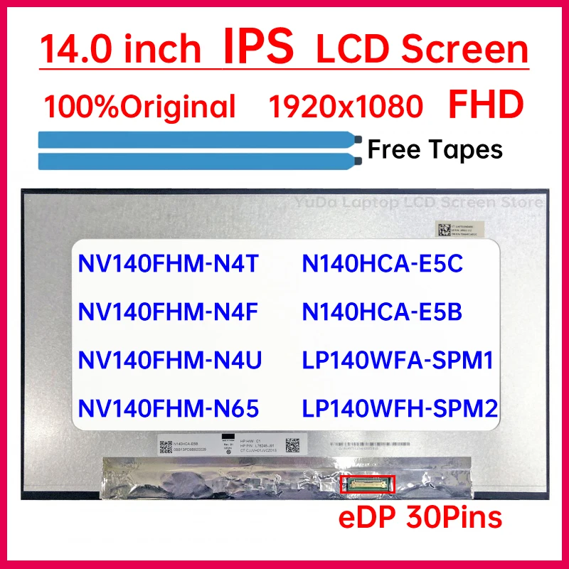 

14" Laptop LCD Screen NV140FHM-N4T N4F N4U N6L N65 N140HCA-E5B E5C LP140WFA-SPM1 LP140WFH-SPM2 B140HAN07.1 Display Matrix Panel