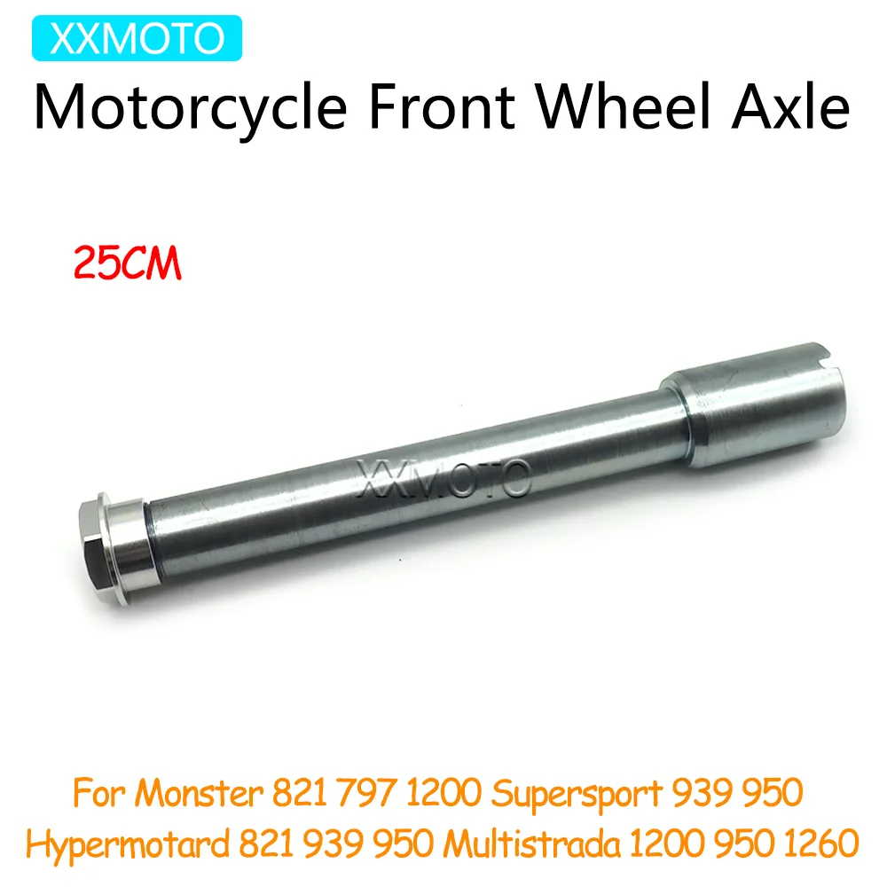 

Motorcycle 25CM Front Wheel Axle For Monster 821 797 1200 1200S Supersport 939 950 Hypermotard 821 939 Multistrada 1200 1260