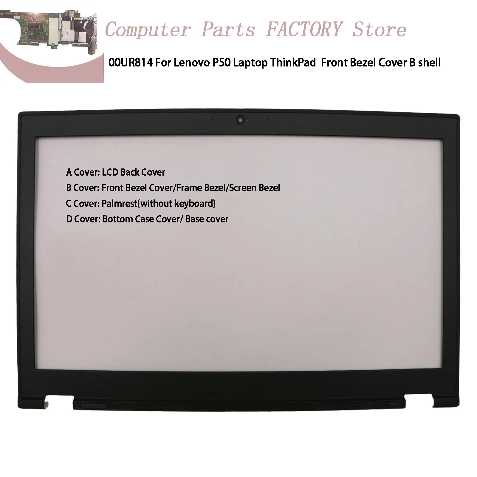 

00UR814 For Lenovo P50 Laptop ThinkPad Front Bezel Cover B shell