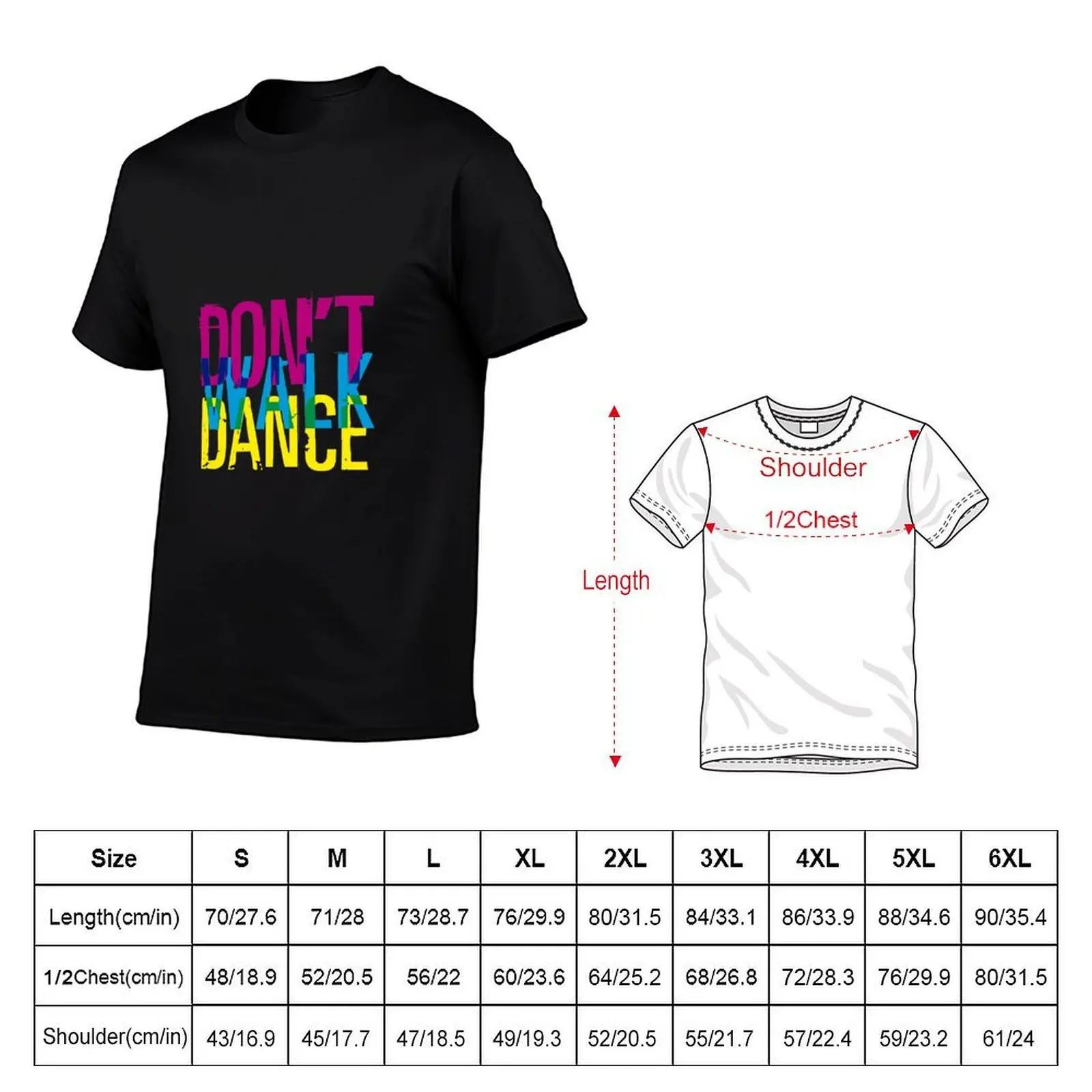 Don't walk dance T-Shirt cotton t shirt pack t shirts designer man t shirt cotton high quality T-shirt
