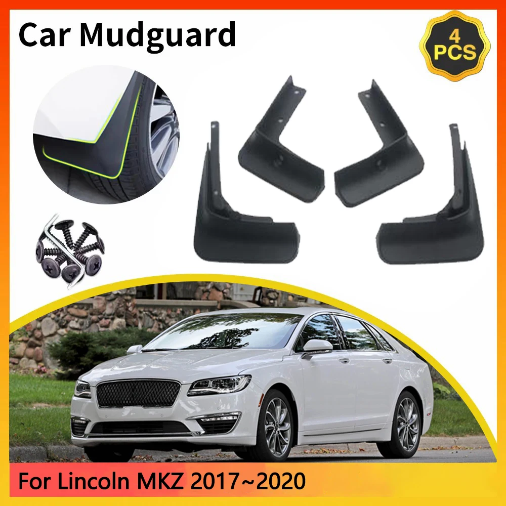 For Lincoln MKZ 2017~2020 MK2 facelift Car Mudguards Mudflap Mudguard Splash Guards Mud Flaps Fender Auto Accessories Parts Soil