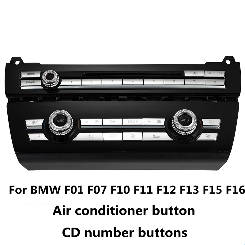 

For BMW F01 F07 F10 F11 F12 F13 F15 F16 replacement car styling air conditioning button CD digital button interior