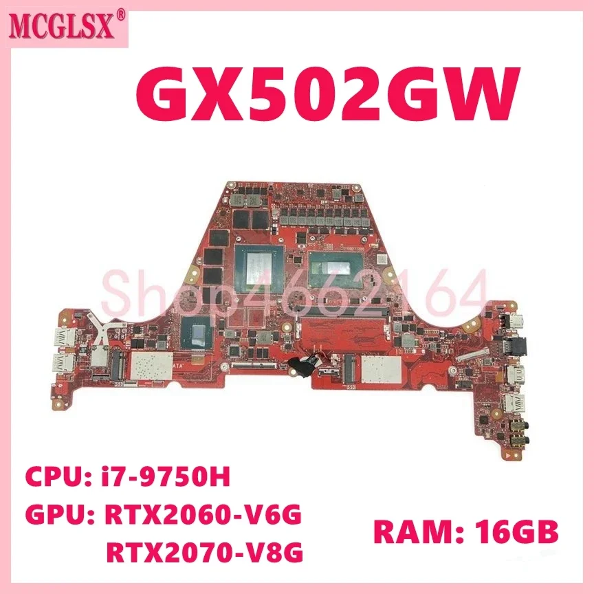 

GX502GV i7-9750H CPU 16GB-RAM RTX2060 RTX2070 Laptop Motherboard For Asus ROG GX502GW GX502GV GU502GV GU502GW GU501LWS Mainboard