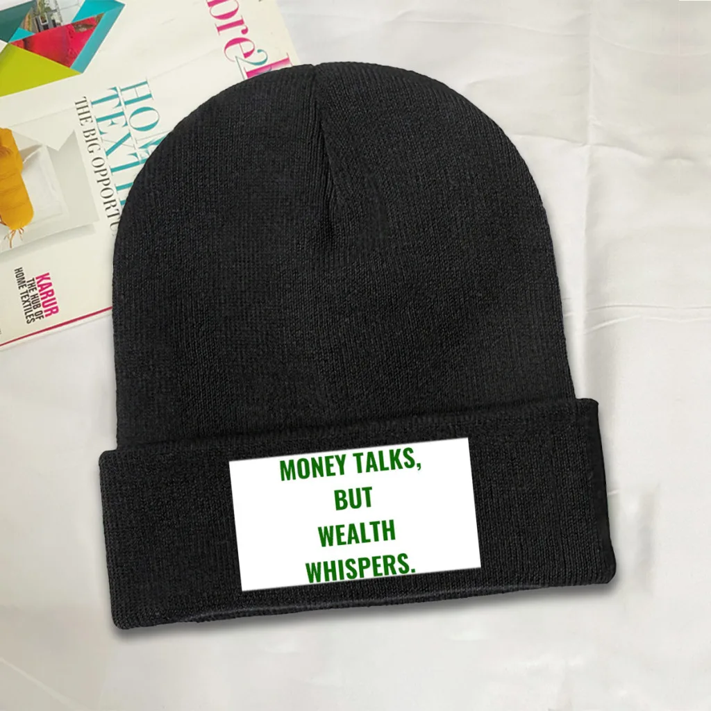 Money Talks, But Wealth Whispers. Beanie Knitted Hat   Winter Warm Outdoor Cap For Male Women