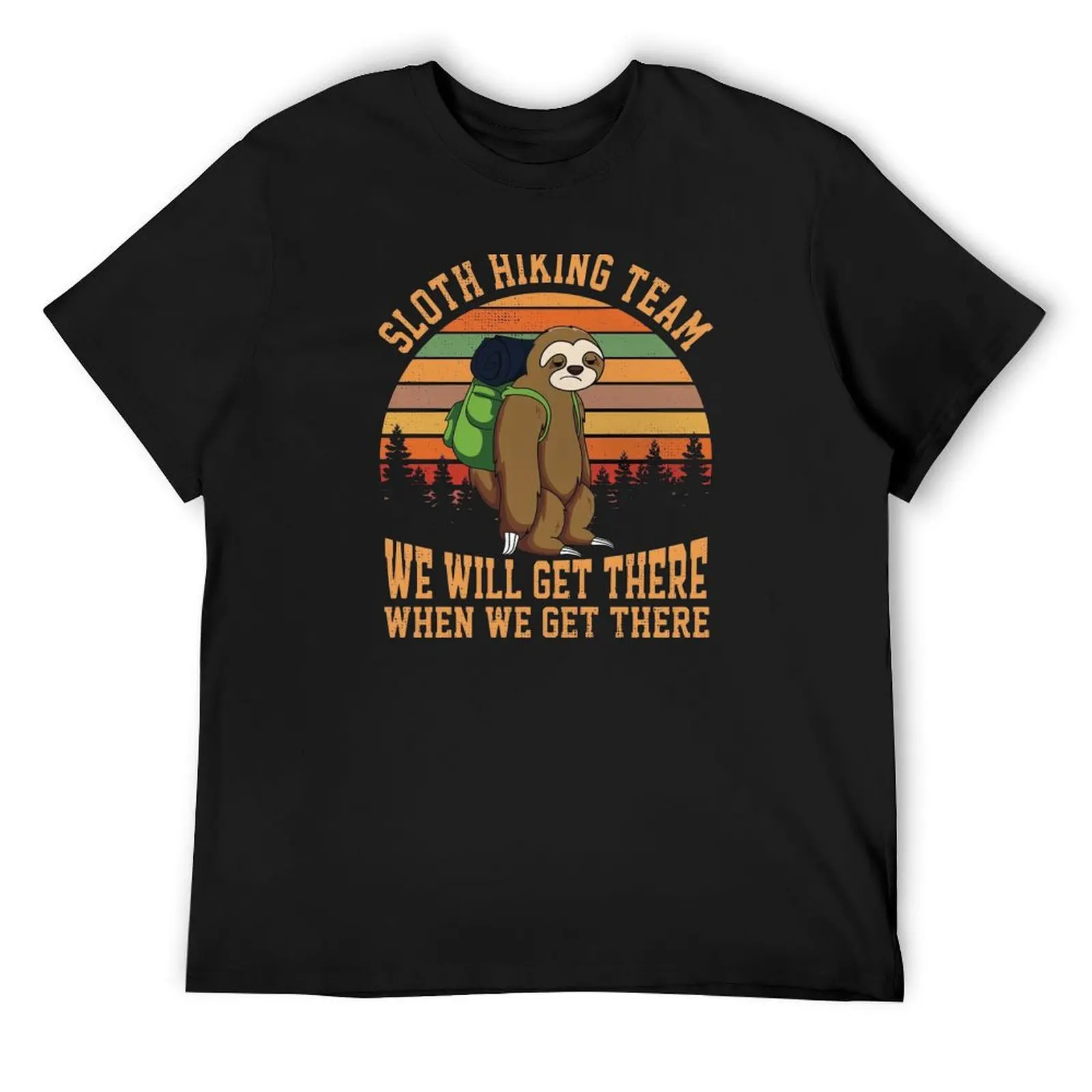 ?????(229) - Sloth hiking team we will get there when we get there, funny hiking shirt with sloth vintage T-Shirt