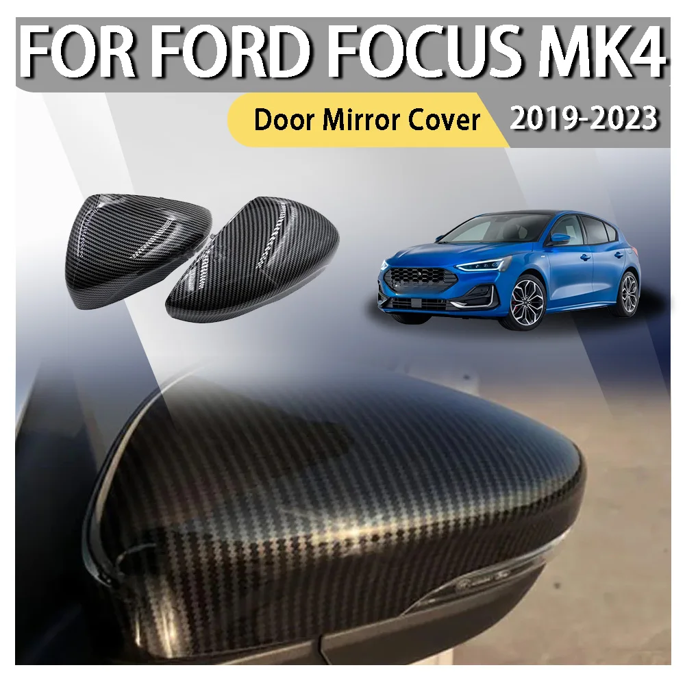 

Door Rear View Case Trim For Ford Focus MK4 2019 2020 2021 2022 2023 LHD Rearview Side Mirror Cover Upgrade Carbon Fiber