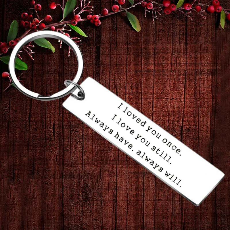 

Charm Husband Wife Gifts Keychain Pendant Boyfriend Girlfriend Couple Gifts Key Chains I Loved You Once I Love You Still