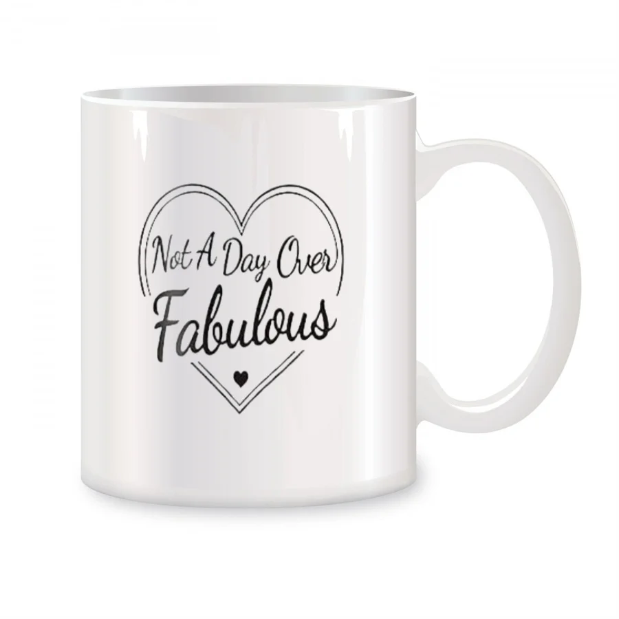 

Not A Day Over Fabulous Mugs For Sister Wife Girlfriend Coworker Birthday Gifts Novelty Coffee Ceramic Tea Cups White 11 oz