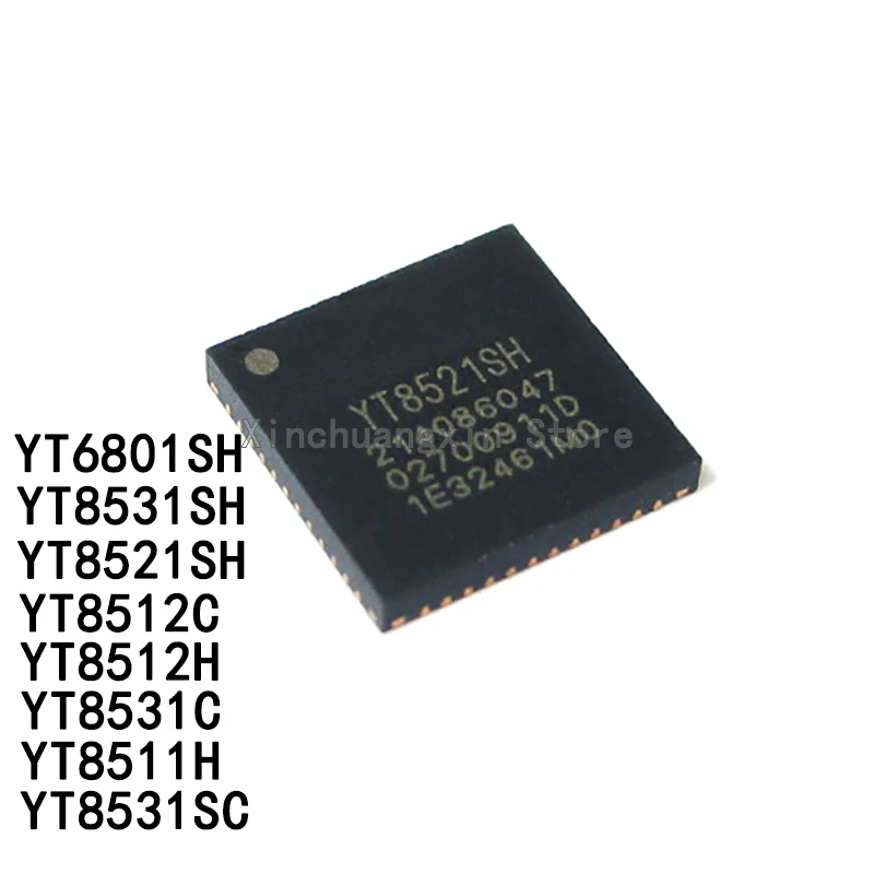 1PCS YT8512C YT8512H YT8531C YT8511H YT8531SC YT8531SH YT6801SH YT8521SH-CA QFN Ethernet Chip