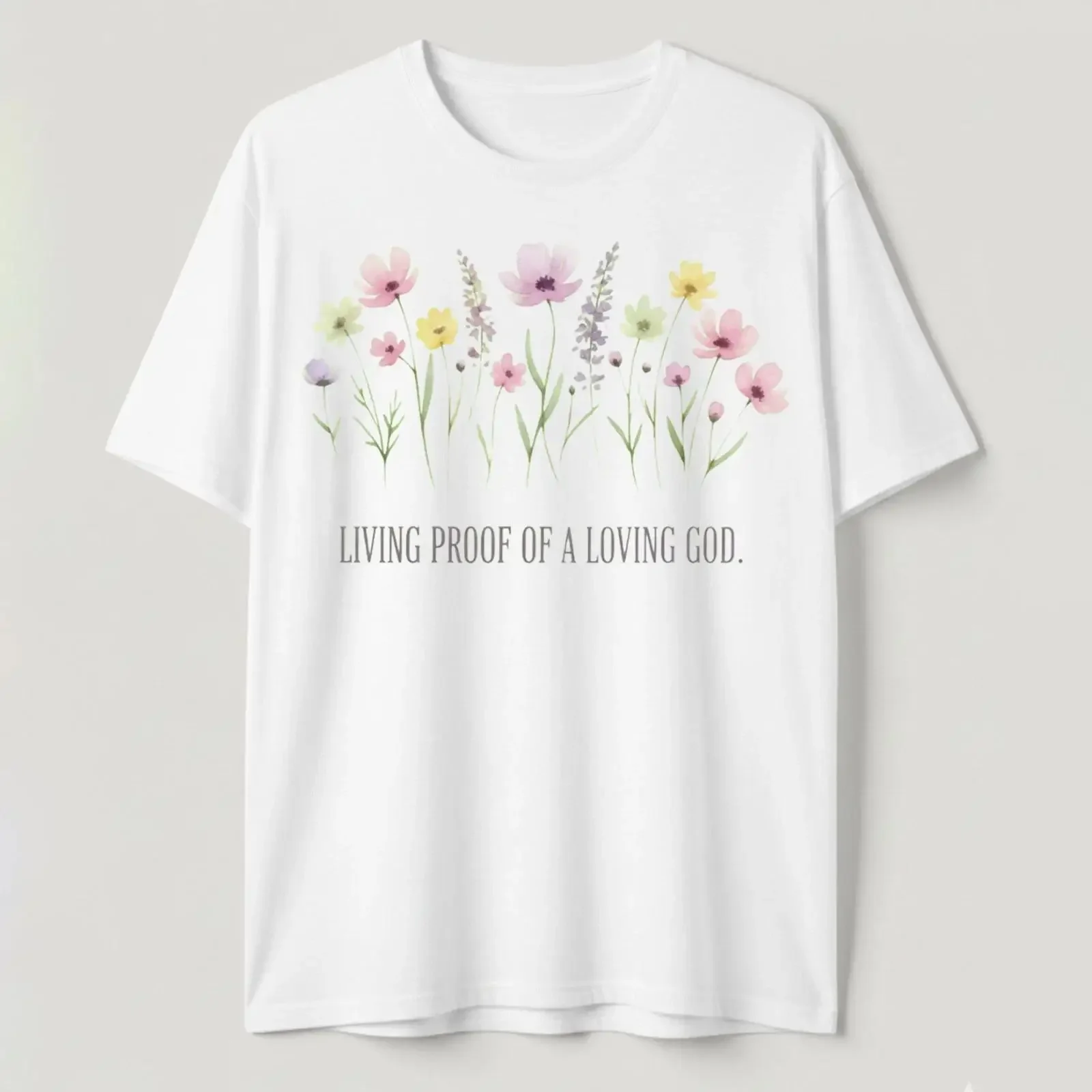 Living Proof of a Loving God Christian Wildflower Religious Faith T Shirt vintage Washed Top For Everyday Wear designer clothes