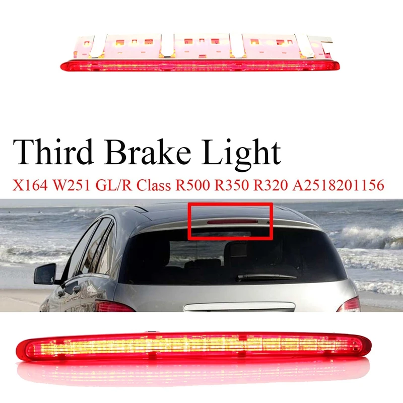 A2518201156 Car Third Brake Light For Mercedes Benz R/GL Class W251 X164 R500 R350 R320 GL 450 3RD Rear Tail Stop Lamp Auto Part