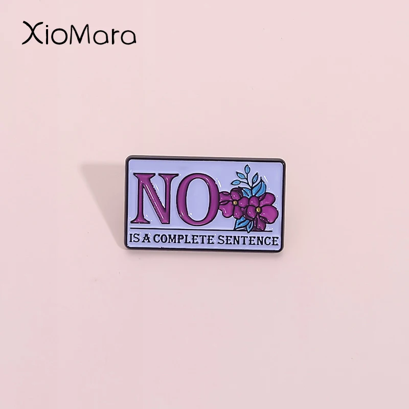 

No Is A Complete Sentence Enamel Pin Quotes Of Feminism Learn To Say No Anti Patriarchy Metal Brooch Lapel Badge Jewelry Gift ﻿