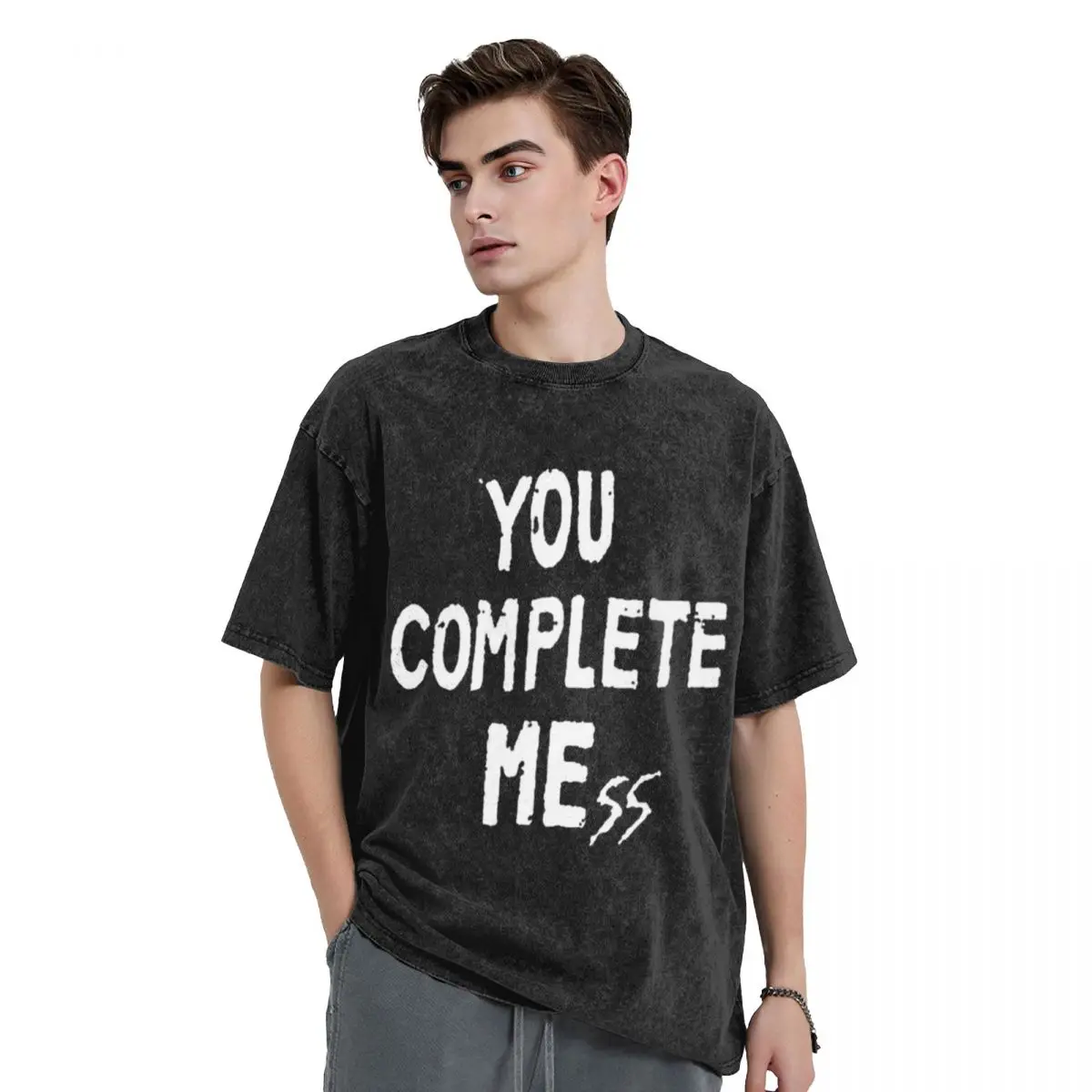 YOU COMPLETE MESS T-Shirt blanks custom t shirt vintage anime shirt plain black t shirts men