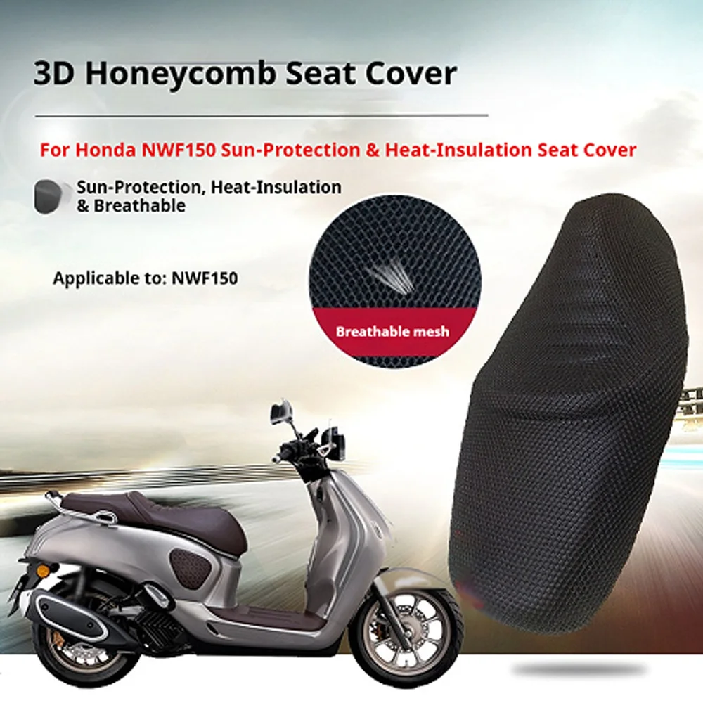 For Wuyang Honda NWF150 3D Honeycomb Mesh Seat Cover Sun Protection Cooling Breathable Accesorios Moto Accessori Moto