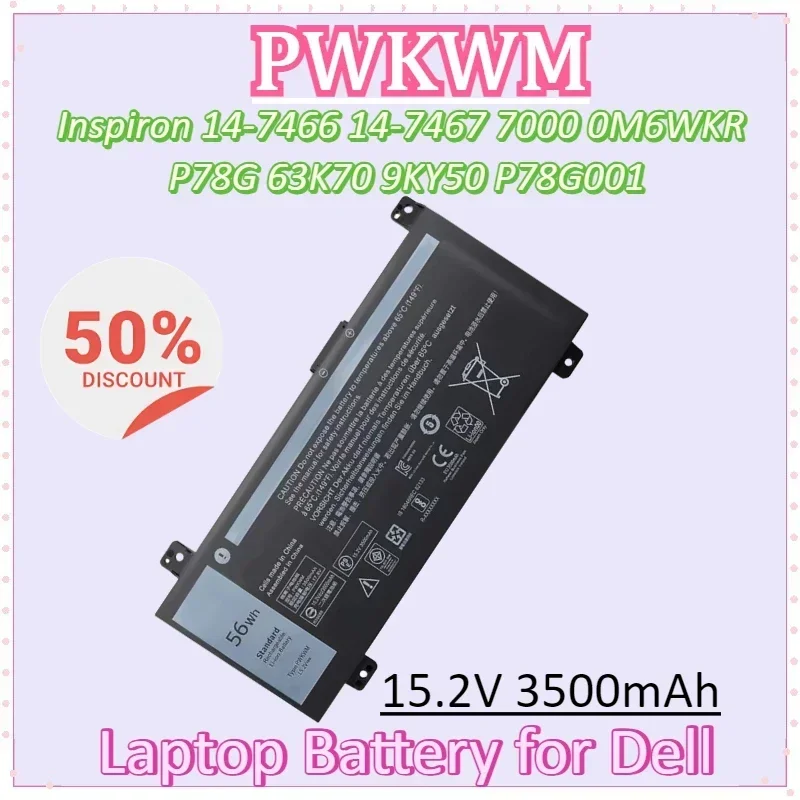 

PWKWM 15,2 В 3500 мАч 56 Втч Аккумулятор для ноутбука Dell Inspiron 14-7466 14-7467 7000 0M6WKR P78G 63K70 9KY50 P78G001 9KY50