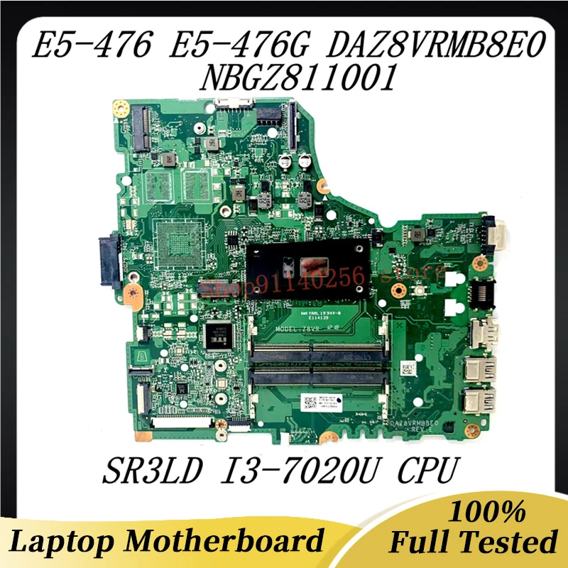 Mainboard DAZ8VRMB8E0 For ACER Aspire E5-476 E5-476G Laptop Motherboard NBGZ811001 With SR3LD I3-7020U CPU 100%Full Working Well