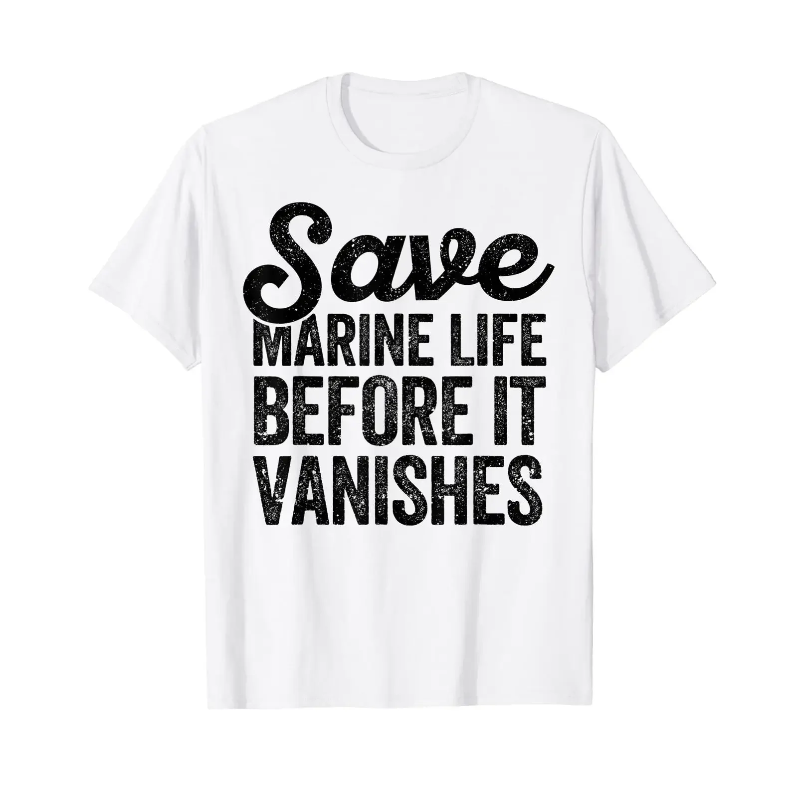 Funny Marine Biologist Save Life Before It Vanishes T Shirt White vintage Washed Breathable Unisex Slightly fashion
