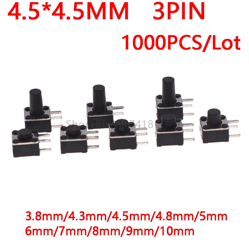 1000Pcs 4.5x4.5 Tact Switch (Side 3Pin Dip) 4.5*4.5*3.8/4.3/4.5/4.8/5/6/7/8/9/10mm Self-Reset 12V 50mA Small Push Button Switch