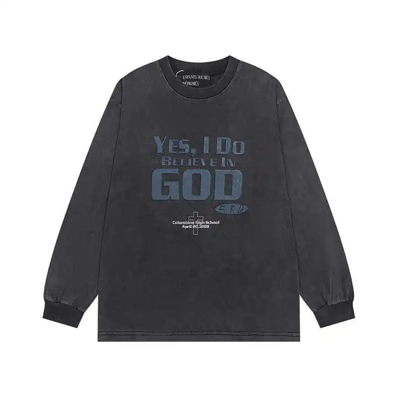 

Vintage Washed Black YES I DO Believe In God ERD Long Sleeve T-Shirt Men Women Oversize Enfants Riches Deprimes ERD T Shirts Tee