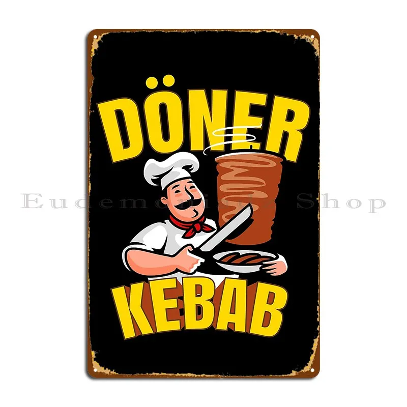 Doner Kebab Kebab Rotisserie Snack Metal Signs Party Personalized Wall Decor Bar Sign Tin Sign Poster