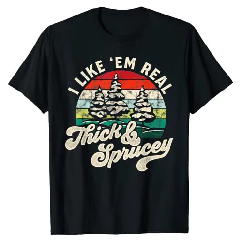 

I Like Them Real Thick & Sprucey Funny Christmas Tree T-Shirt Graphic Tee Tops Short Sleeve Family Matching Xmas Costume Pajamas