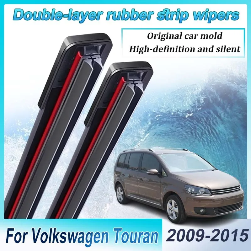 

Front Wipers Blades For VW Volkswagen Touran 2011 Accessories 2009-2015 Double-layer Rubber Wipers Clean Brushes Car Accessories