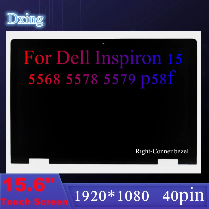 15.6'' For Dell Inspiron 15 5568 5578 5579 7569 7579 P58F P58F001 LCD Touch Screen Assembly Display  40pin