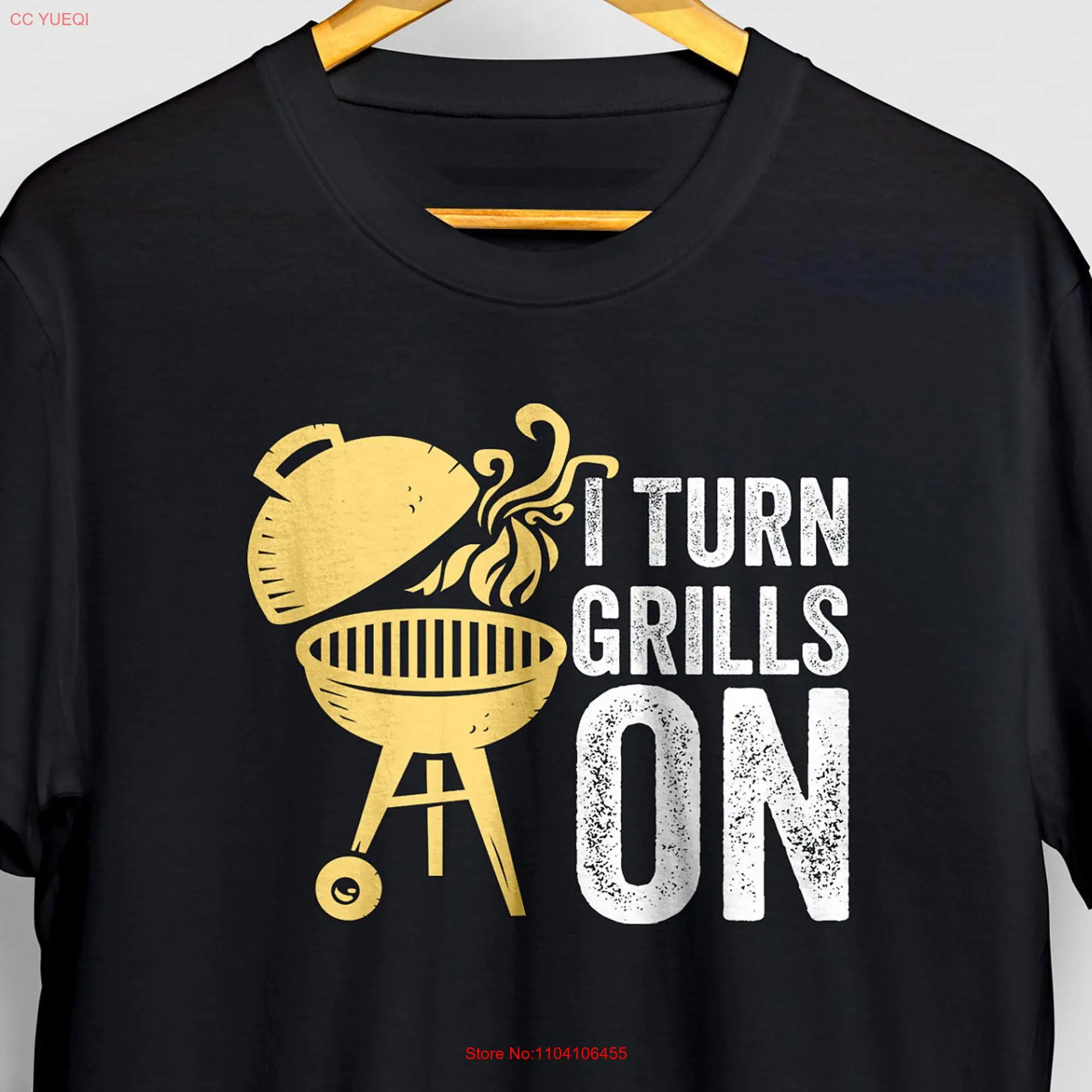 I Turn Grills On BBQ T shirt Grillmaster Grilling Men Mens Cooking Barbecue  long or short sleeves