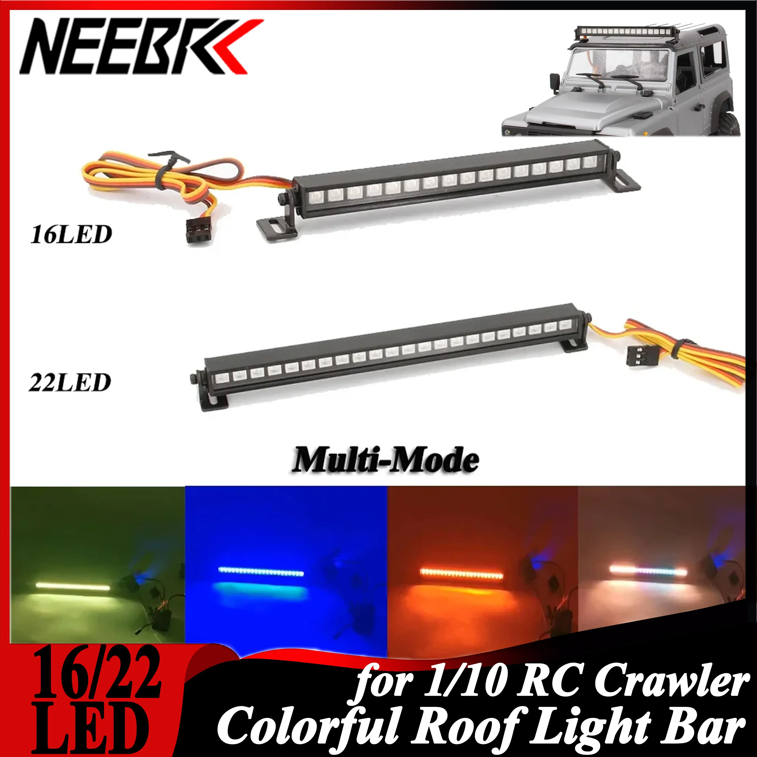 

NEEBRC 16 22 LED Metal Multi-Mode Colorful Roof Lamp Light Bar for 1/10 RC Car Crawler Axial SCX10 90046 D90 Traxxas TRX-4 Parts