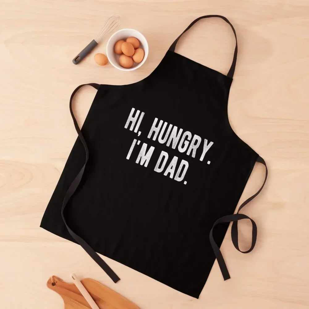 

Hi, Hungry. I'm Dad. Funny Father's Day Dad Joke Apron cookings for women Dress Kitchen Man Apron