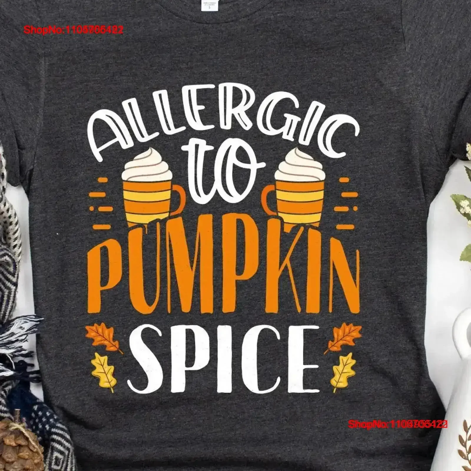 Funny Anti PSL Fall T Shirt Allergic To Pumpkin Spice Autumn Womens No Saying Coffee Drink SweaT Her vintage Washed Soft