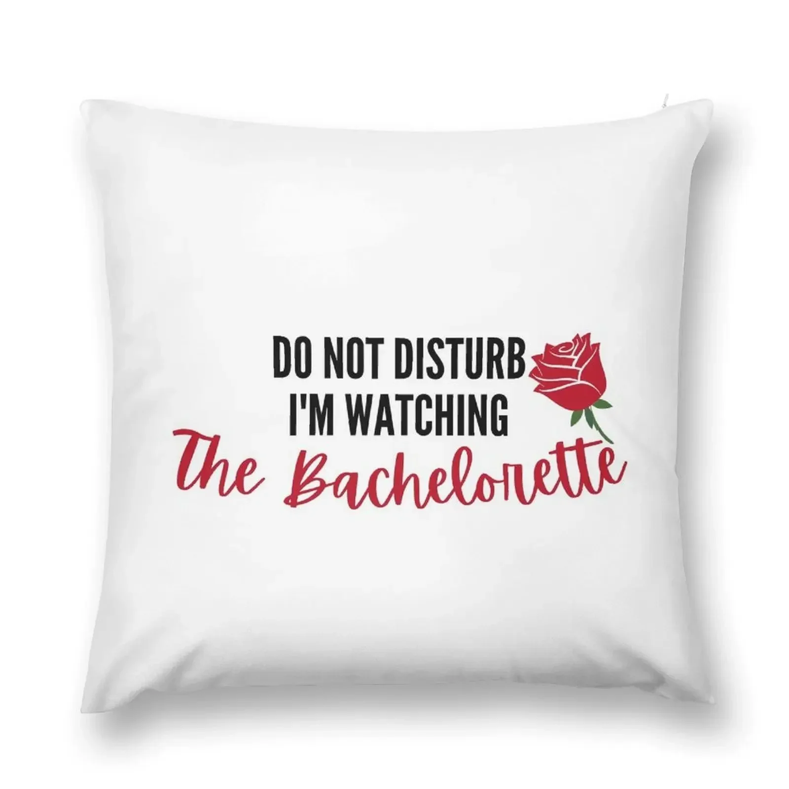 Do Not Disturb I'm Watching The Bachelorette Throw Pillow Sofa Cushions Cushion Child Couch Pillows Throw Pillow Covers pillow