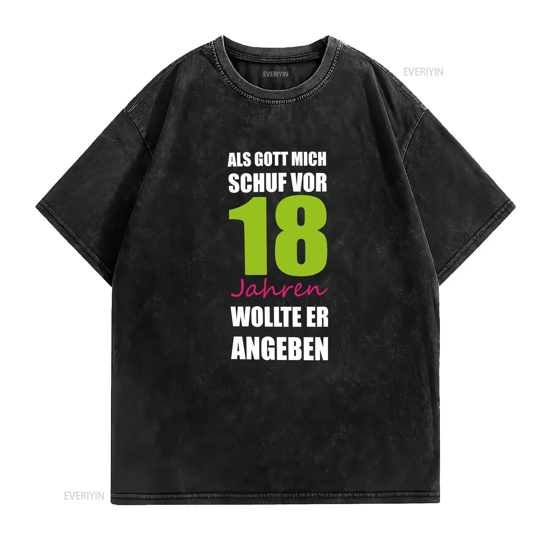 Geburtstag T Shirt 18 Jahre Als Gott mich schuf vor Jahren wollte er angeben Geschenke zum Junge vintage Washed graphic