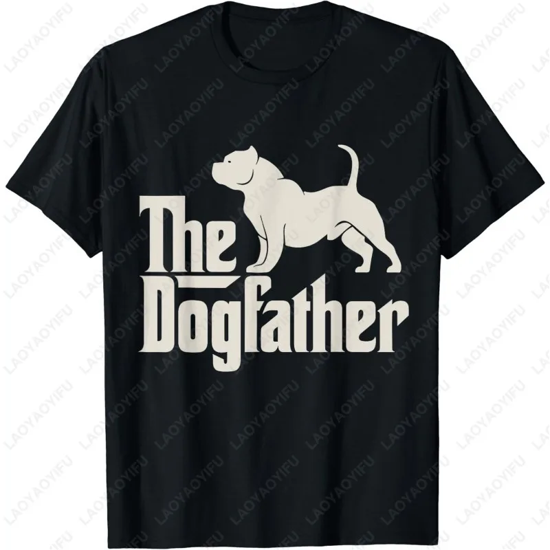 

The Dogfather American Bully Pit Bull Funny Tops Dog Owner Gift Unisex Cotton TShirt Men Women Simple Printed Clothing Otaku Tee